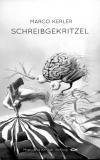 Marco Kerler: Schreibgekritzel. Rez.: Cornelia Stahl