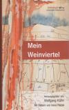 Wolfg. Kühn/HG: Mein Weinviertel. Rez.: Eva Riebler-Übleis