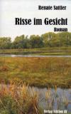 Renate Sattler: Risse im Gesicht. Rez.: Cornelia Stahl