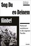 Friedemann Derschmidt: Sag Du es Deinem Kinde! Rez.: Alexander Franz Artner