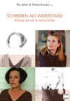 Pia Janke/ Teresa Kovacs (Hg): Schreiben als Widerstand. Elfriede Jelinek & Herta Müller. Rez.: Cornelia Stahl
